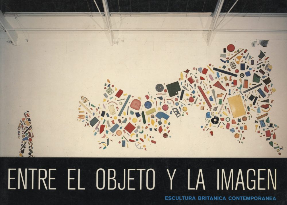 Entre el Objecto y la Imagen. Escultura Británica Contemporánea